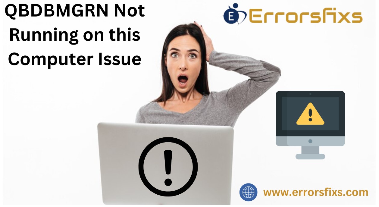Qbdbmgrn Not Running On This Computer Issue